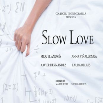 Col·lectiu de Teatre de Cornellà presenta Slow Love