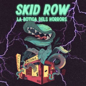 SKID ROW, la botiga dels horrors (Mostra Set de Teatre)