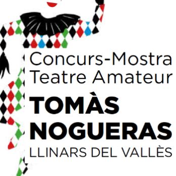 CONCURS-MOSTRA DE TEATRE AMATEUR "TOMÀS NOGUERAS" de LLINARS DEL VALLÈS
